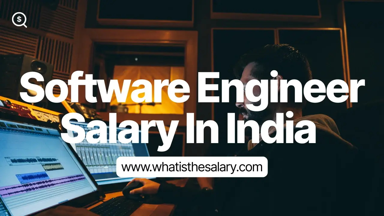 WHAT IS THE SOFTWARE ENGINEER SALARY IN INDIA Featured images