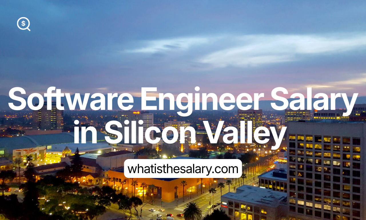 Software Engineer Salary in Silicon Valley by Experience Level