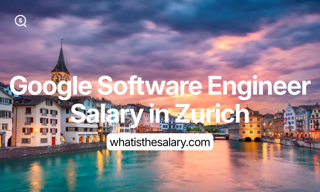 Google Software Engineer Salary in Zurich