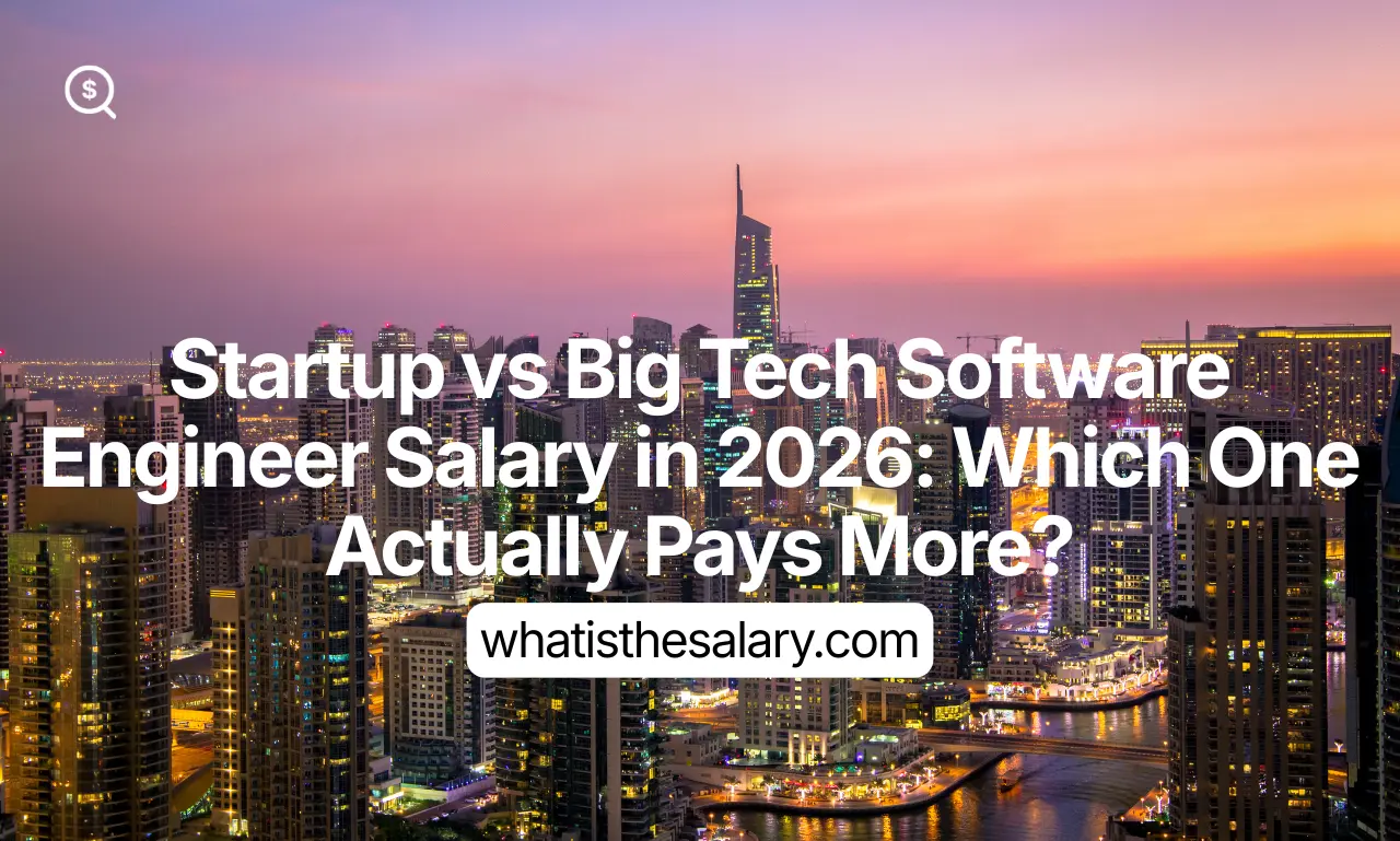 Startup vs Big Tech Software Engineer Salary in 2026: Which One Actually Pays More?