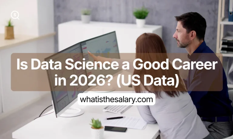 Is Data Science a Good Career in 2026? (US Data)