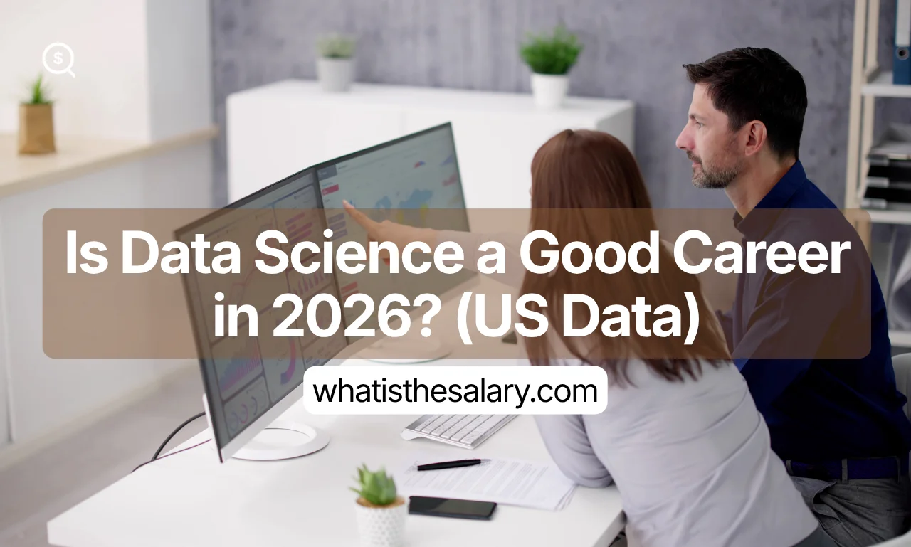 Is Data Science a Good Career in 2026? (US Data)